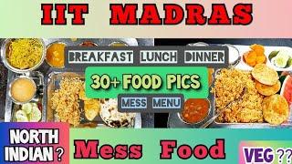 IIT MADRAS mess food || IITM breakfast, lunch & dinner || veg or non-veg mess ??