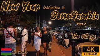 New Year Celebration in   Senegambia Part 2, The Village [ Nightlife In The Gambia]