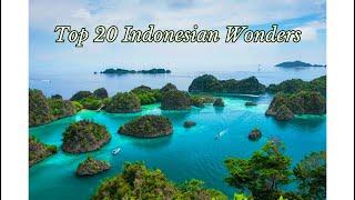 Unveiling the Secrets of Indonesia's Top 20 Wonders