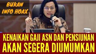 BUKAN INFO HOAX | GAJI PNS DAN PPPK SERTA GAJI PENSIUNAN PNS AKAN NAIK SEGERA DIUMUMKAN KAPAN?