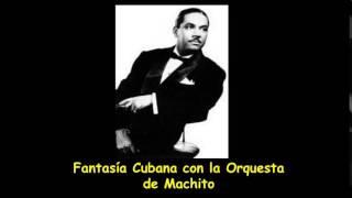 Machito y Fantasía Cubana