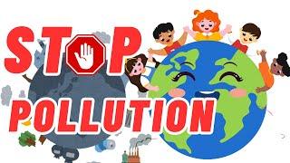 STOP POLLUTION - Learning video for kids