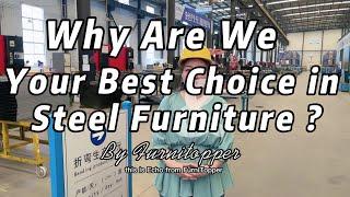 FurniTopper is professional supplier and manufacturer of steel furniture