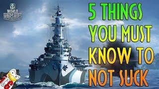 5 Things You Must Know to NOT SUCK at World of Warships