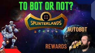 Splinterlands - To bot or not? - Assessment of bot profitability and ease of use.