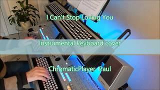 I Can't Stop Loving You - Organ & keyboard (chromatic)