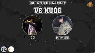 [LYRIC VIDEO] Back To Da Game 7: Về Nước - ICD ft. NamLee (Dizz 95G, NKI)