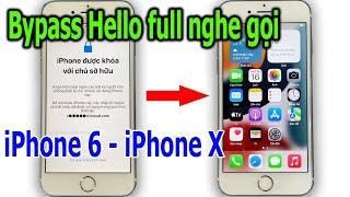 Bypass Hello full nghe gọi iPhone 6 – iPhone X