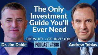 The Only Investment Guide You'll Ever Need With Andrew Tobias - WCI Podcast #388