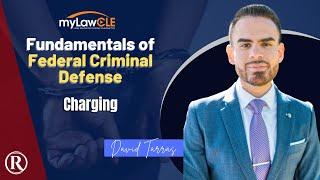 Federal Criminal Defense: Everything about Charging from a Criminal Defense Attorney