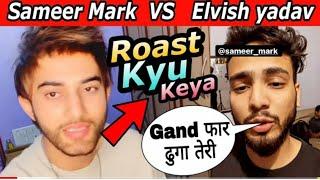 Elvish yadav vs  Reply to Sameer Mark  fight Watch