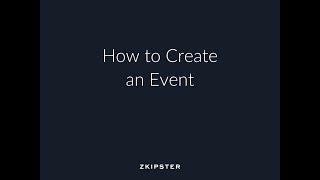 Guest List Management and Event Check In: How To Create an Event | zkipster Tutorial