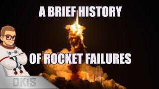 A Brief History of Rocket Failures