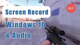 How to Screen Record Windows 10 with Audio| Best Screen Recorder on Windows 10 [Easy Steps]