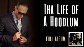 T-Bone - Tha life of a hoodlum (Full Album)