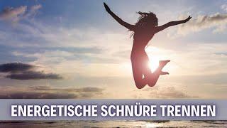 Geführte 8 Minuten Meditation: Energetische Verbindungen und Schnüre trennen