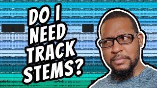 The truth about track stems