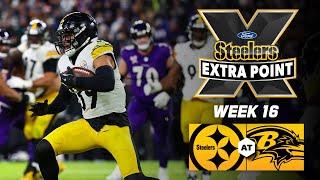 Recap of Steelers game at Ravens in Week 16 | Steelers Extra Point | Pittsburgh Steelers