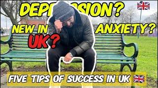 New in UK? | Depression, Anxiety, No Job? | 5 tips of success in UK for January intake students 