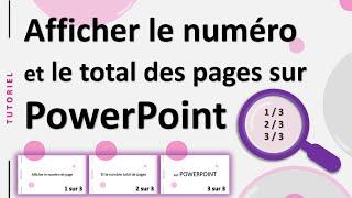 Afficher le numéro de page et le nombre total de pages sur chaque diapositive PowerPoint.