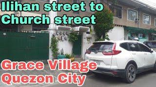 Church street Grace Village Quezon City || Ilihan street to Church street