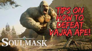 How To Defeat Vajra Ape Boss In Soulmask