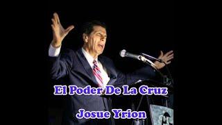 Josue Yrion "El Poder De La Cruz"