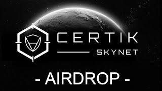  CERTIK AIRDROP БЕЗ ВЛОЖЕНИЙ | 141.000.000 $ ИНВЕСТИЦИЙ 