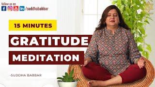 Gratitude Meditation || Guided Meditation for Positive Energy || Listen 21 Days || Suddha Babbar