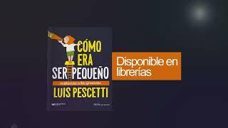 Cómo era ser pequño | Luis Pescetti  - Siglo XXI Editores