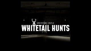 Greystone Castle - Whitetail Hunts