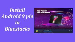 How to install Android 9 Pie in bluestacks 5 | Bluestacks Android Pie