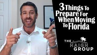 3 Things To Prepare For When Moving To Florida : South Florida Real Estate