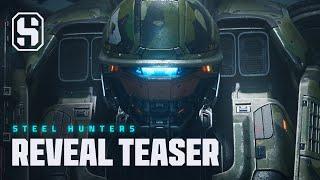 STEEL HUNTERS - REVEAL TEASER