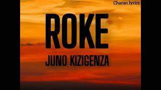 Juno Kizigenza - Roke - (lyrics)