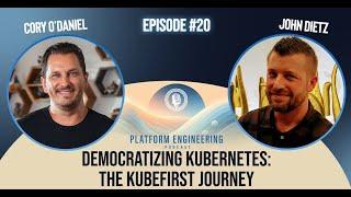 Democratizing Kubernetes: The Kubefirst Journey with John Dietz