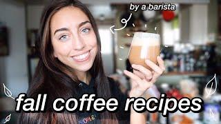 Coffee Recipes at Home by a barista // fall edition (pumpkin spice and more)