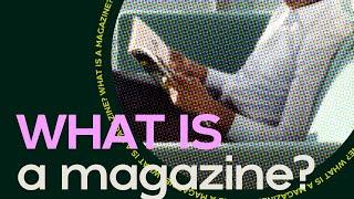 What Is a Magazine?