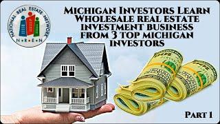 Michigan Investors Learn Wholesale Real Estate Investment Business from Top Michigan Investors 1-3