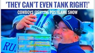 #DallasCowboys POSTGAME SHOW Fish Report: 'Dangit, They Can't Even Tank Right!' Top 10 Takes