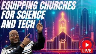 Faith Meets Future: Equipping Churches for AI, Tech & Science Engagement