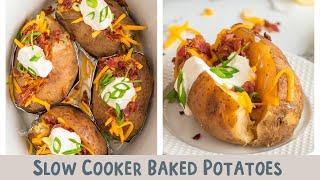 Slow Cooker Baked Potatoes