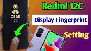 redmi 12c in display fingerprint setting / redmi 12c mein display fingerprint lock Kaise lagaen