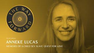 Memoirs of a Child Sex Slave: Quest For Love featuring Anneke Lucas