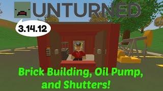 Unturned Update 3.14.12.0 (Brick Building, Oil Pump, Shutters)