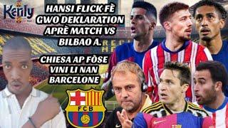 Chiesa ap Fòse Vini li nan Barcelone| Hansi Flick Pale Après Viktwa Barcelone| Eric Garcia Pral Kite