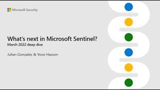 What's Next in Microsoft Sentinel - March 2022