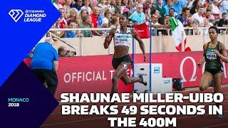 Shaunae Miller-Uibo SMASHES 49-Second Barrier in the 400m in Monaco 2018 - Wanda Diamond League