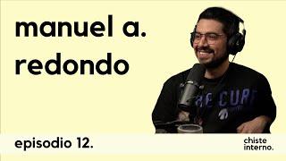 Episodio 12 - Manuel Ángel Redondo