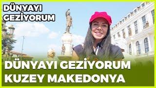 Dünyayı Geziyorum - Kuzey Makedonya | 29 Eylül 2019